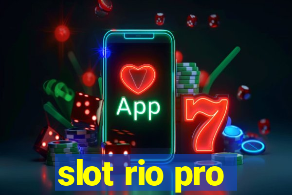 slot rio pro